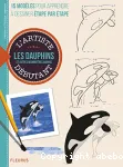 L'artiste débutant - les dauphins et autres mammifères marins