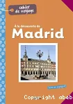 A la découverte de Madrid