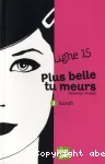 LIGNE 15. Plus belle tu meurs. 3 Sarah