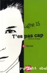 LIGNE 15. T'es pas cap. 4 dorian