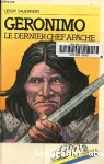 Géronimo le dernier chef apache